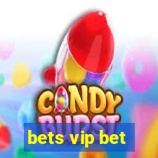 bets vip bet